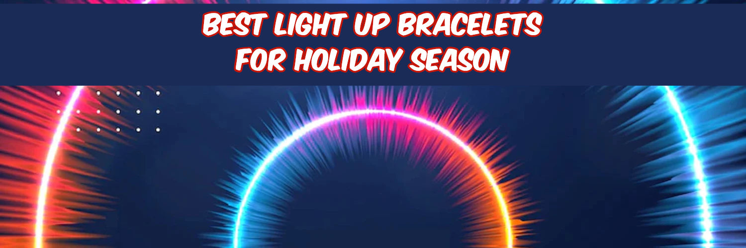 Best Light Up Bracelets For Holiday Season 2025!