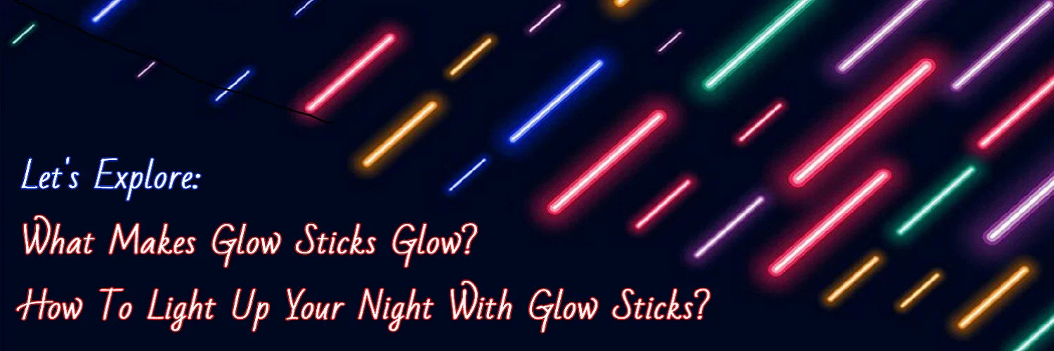 How To Light Up Your Night With Glow Sticks?