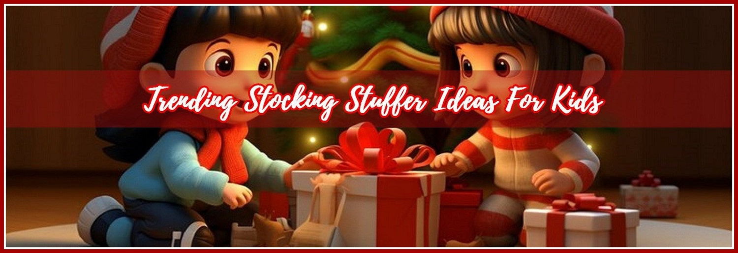 5 Popular Stocking Stuffer Ideas For Kids!