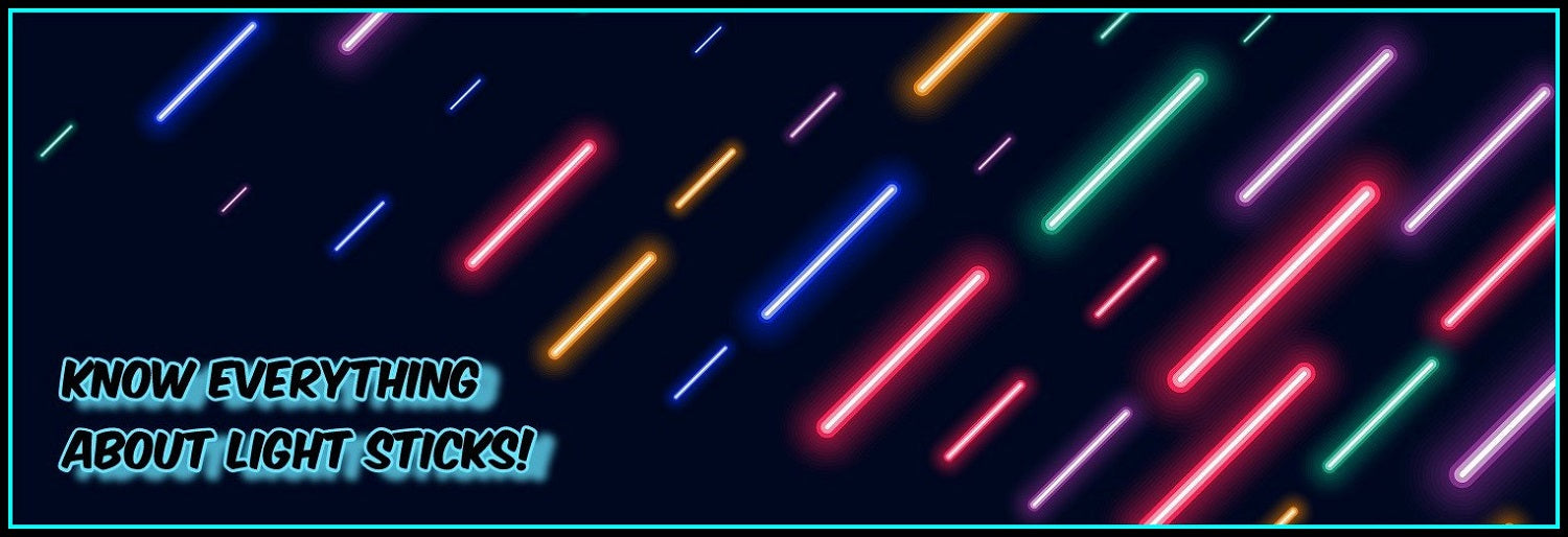 Know Everything About Light Sticks!