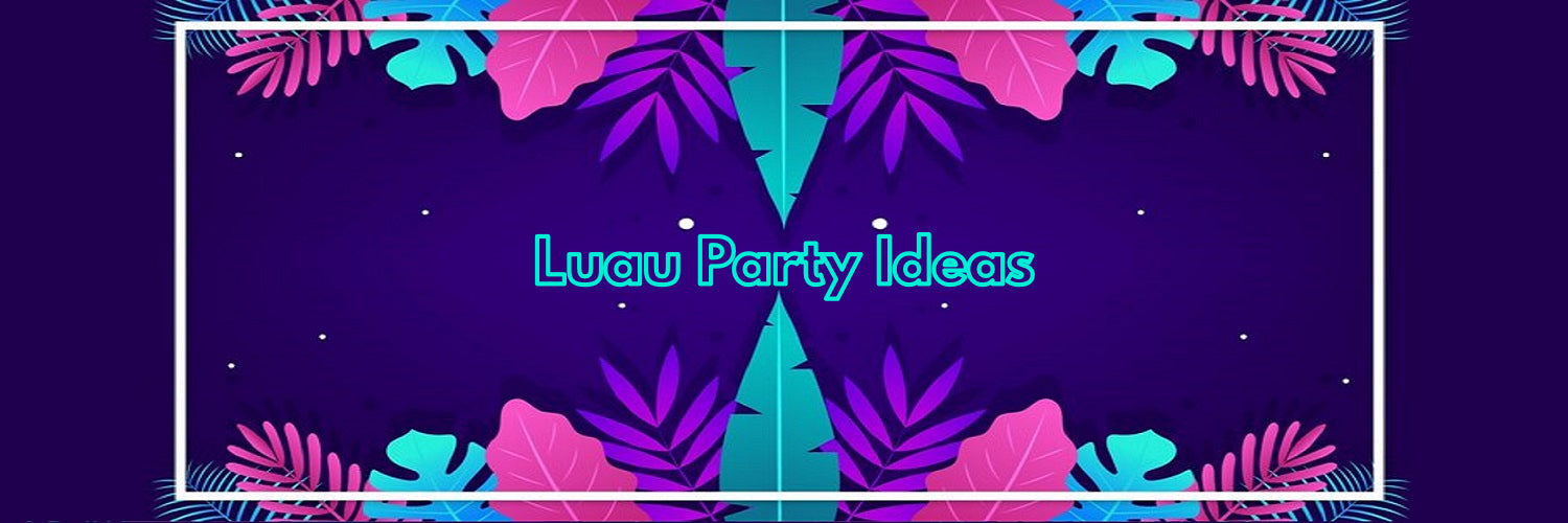 How To Host A Thrilling Luau Party?