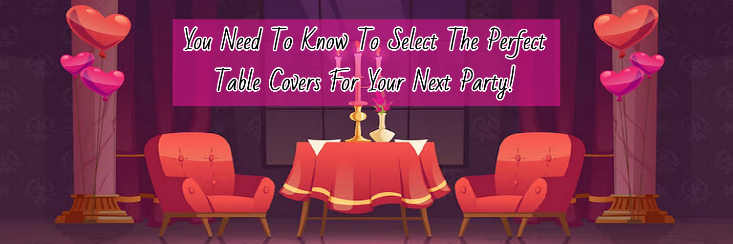 The Ultimate Guide to Choosing Party Table Covers